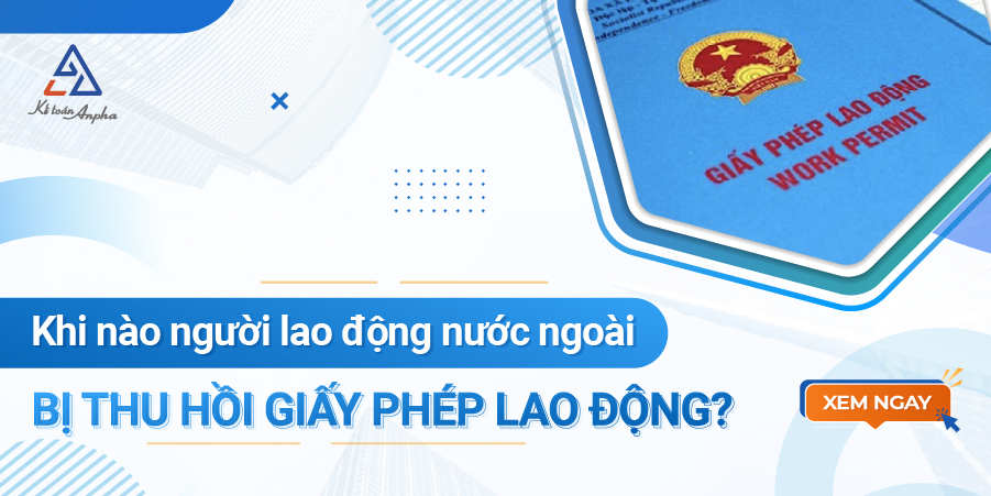 cc3a1c-truong-hop-nguoi-nuoc-ngoai-be1bb8b-thu-hoi-giay-phep-lao-dong-01