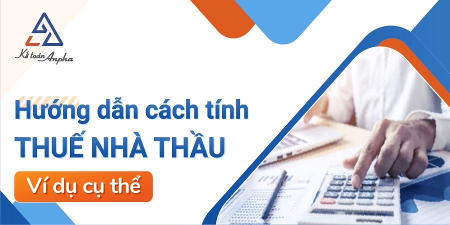 cach-tinh-thue-nha-thau-nuoc-ngoai-01