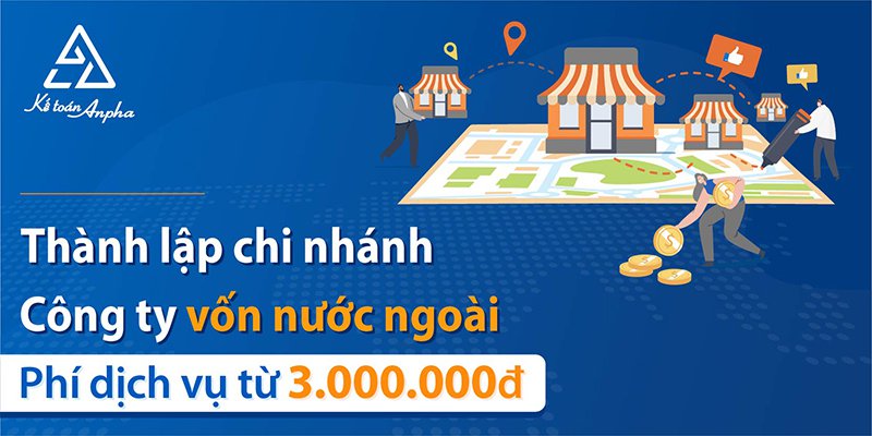 dich-vu-thanh-lap-chi-nhanh-cong-ty-von-nuoc-ngoai-01