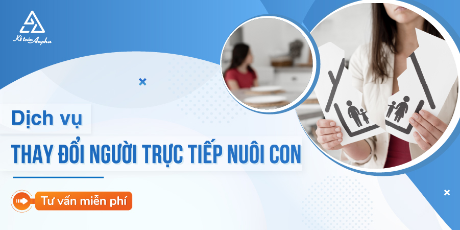 dich-vu-thay-doi-nguoi-truc-tiep-nuoi-con-sau-ly-hon-01