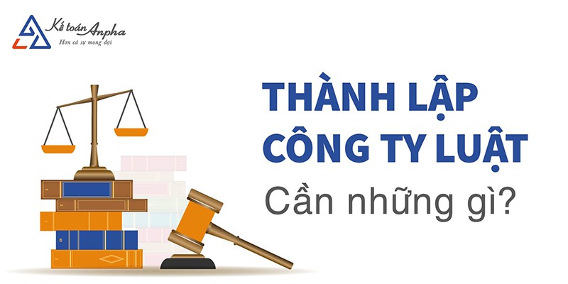 dieu-kien-va-thu-tuc-thanh-lap-cong-ty-luat-01