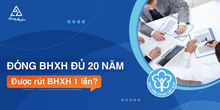 dong-bhxh-20-nam-duoc-rut-bhxh-1-lan-khong-01