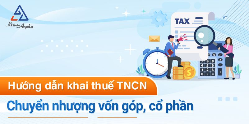 ke-khai-thue-tncn-chuyen-nhuong-von-gop-co-phan-01