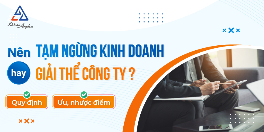 nen_tam_ngung_kinh_doanh_hay_giai_the_doanh_nghiep_cong_ty_01