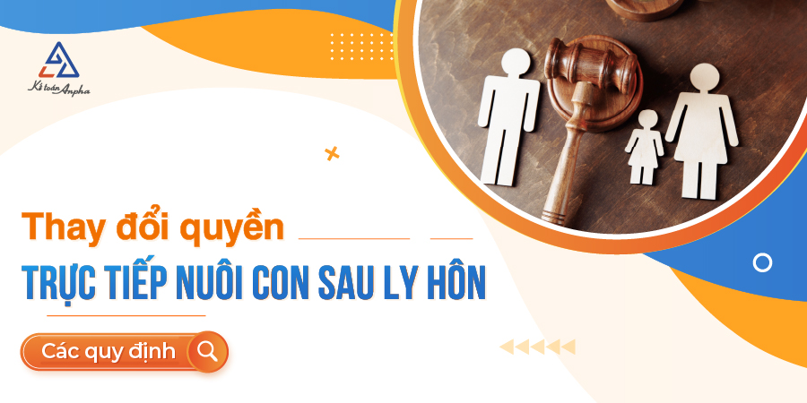 quy-dinh-ve-thay-doi-quyen-truc-tiep-nuoi-con-sau-ly-hon-01