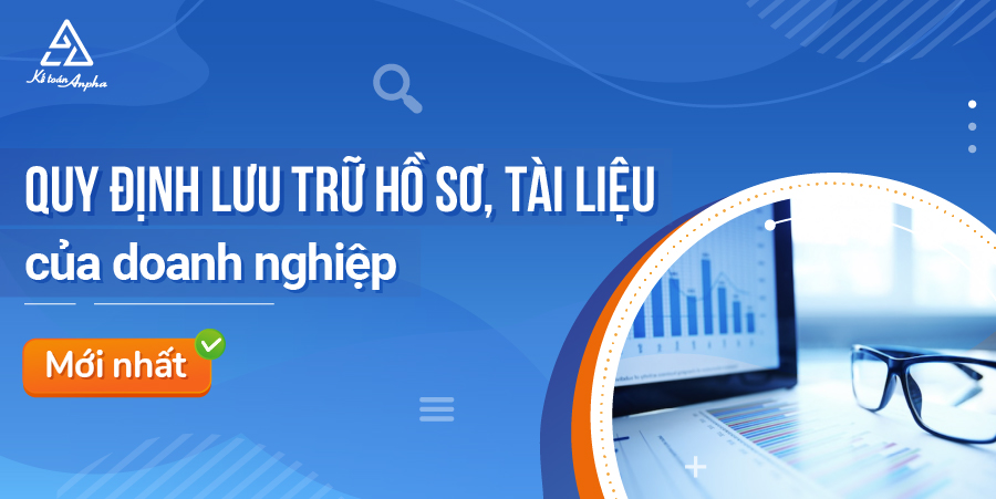quy-dinh-ve-thoi-han-luu-tru-ho-so-trong-doanh-nghiep-1