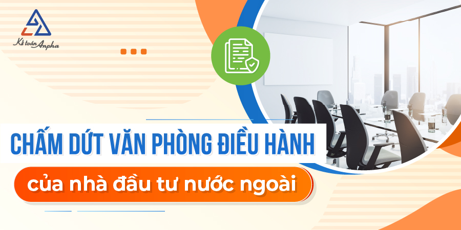 thu-tuc-cham-dut-hoat-dong-van-phong-dieu-hanh-01