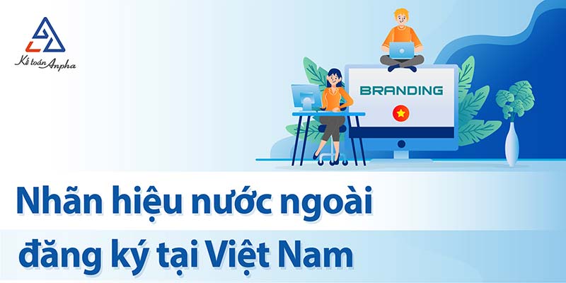 thu-tuc-dang-ky-bao-ho-nhan-hieu-nuoc-ngoai-tai-viet-nam-01