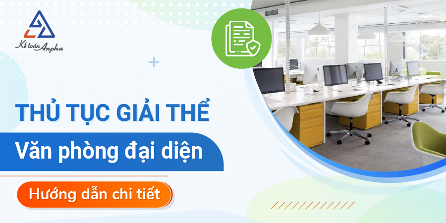 thu-tuc-giai-the-van-phong-dai-dien-01
