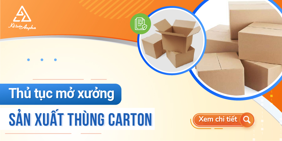 thu-tuc-mo-xuong-san-xuat-thung-carton-bao-bi-giay-01