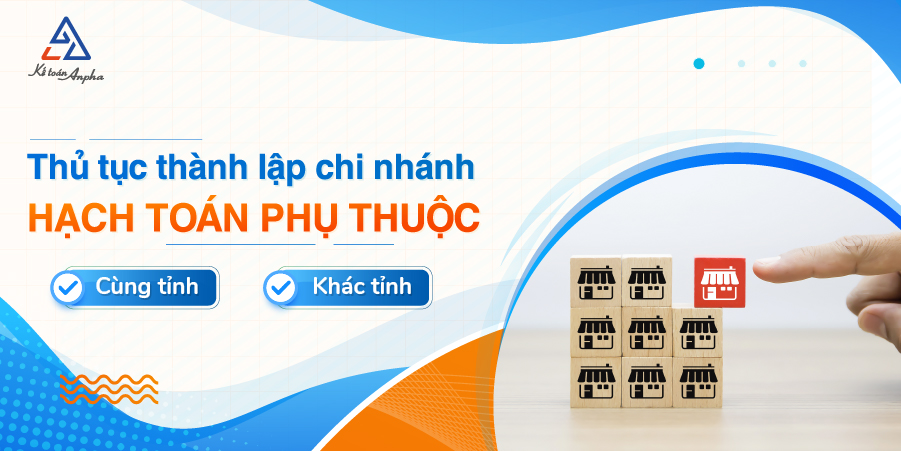 thu-tuc-thanh-lap-chi-nhanh-hach-toan-phu-thuoc-01