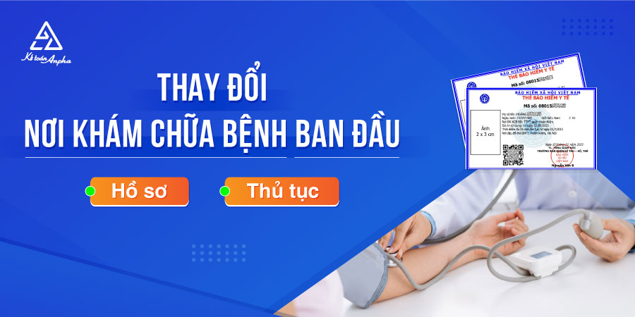 thu-tuc-thay-doi-noi-kham-chua-benh-ban-dau-01